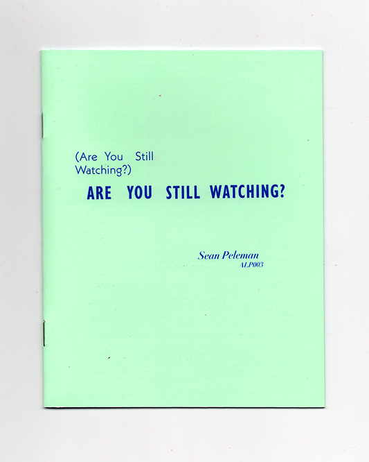 ALP003 - Are You Still Watching?, Sean Peleman, 2025